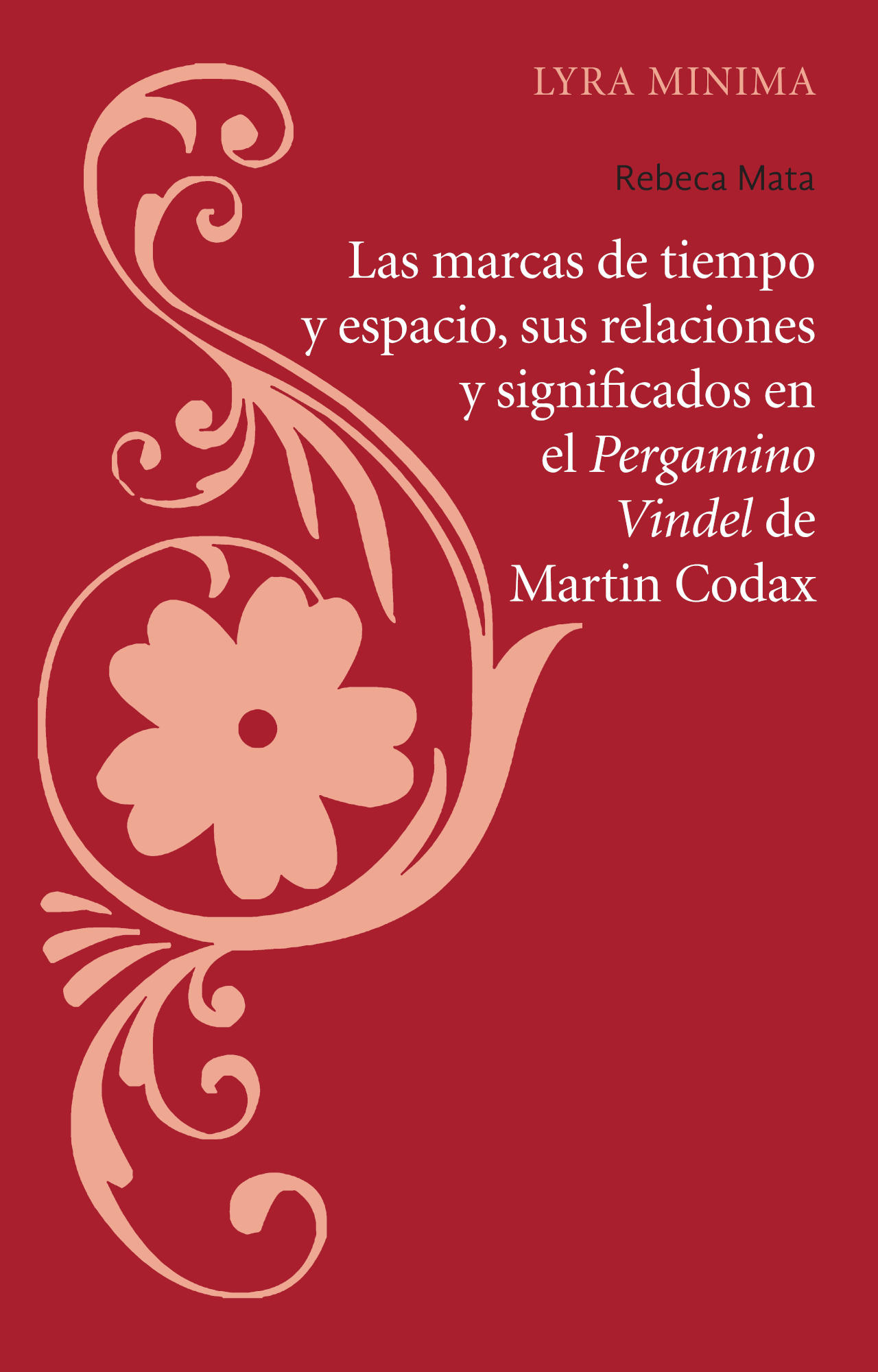 Las marcas de tiempo y espacio, sus relaciones y significados en el Pergamino Vindel de Martin Codax